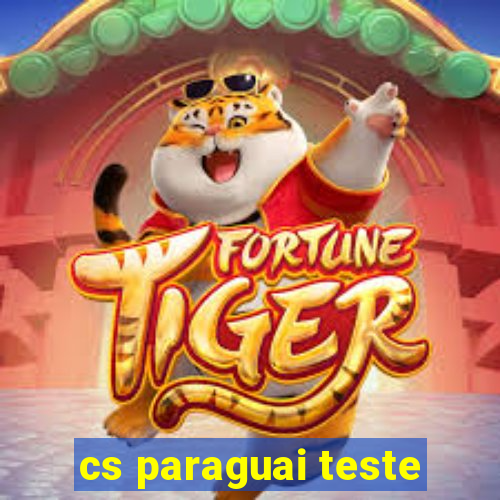 cs paraguai teste